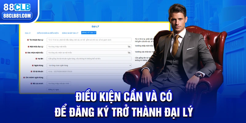 Điều kiện cần và có để đăng ký trở thành đại lý