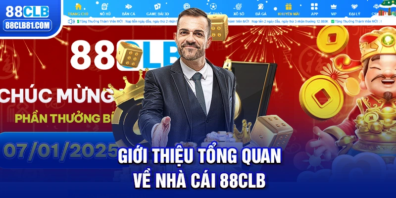 Giới thiệu tổng quan về nhà cái 88CLB