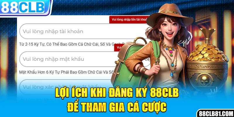 Lợi ích khi đăng ký 88CLB để tham gia cá cược