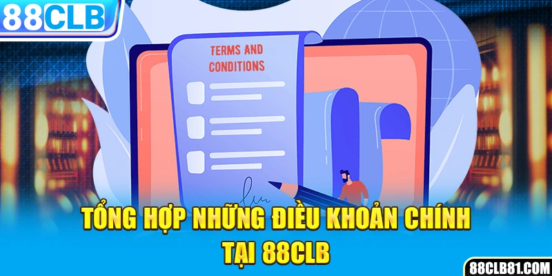 Tổng hợp những điều khoản chính tại 88CLB